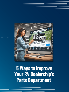 5 ways to improve your RV parts department